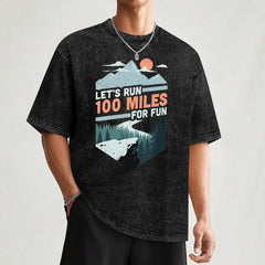 Let's run 100 miles ultrarunning ultra trail runner gift T-Shirt oversizeds Blouse vintage anime shirt men clothing